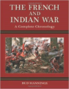 The French and Indian War: A Complete Chronology