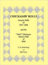 Chickasaw Rolls: Annuity Rolls of 1857-1860 & the 1855 Chickasaw District Roll of 1856