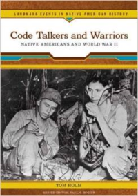 Code Talkers and Warriors:Native Americans and World War II