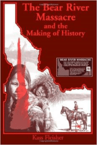 The Bear River Massacre and the Making of History