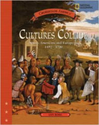 Cultures Collide: Native American and Europenas 1492-1700