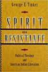 Spirit and Resistance:Political Theology and American Indian Liberation