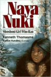 Naya Nuki: Shoshoni Girl Who Ran