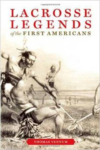 Lacrosse Legends of the First Americans