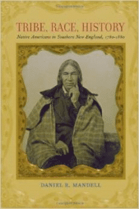 Tribe, Race, History: Native Americans in Southern New England, 1780-1880