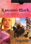 Ransom's Mark:A Story Based on the Life of the Pioneer Olive Oatman