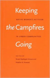 Keeping the Campfires Going: Native Women's Activism in Urban Communities