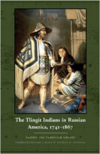 The Tlingit Indians in Russian America, 1741-1867