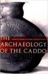 The Archaeology of the Caddo