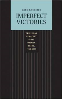 Imperfect Victories: The Legal Tenacity of the Omaha Tribe, 1945-1995