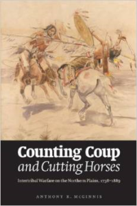 Counting Coup and Cutting Horses: Intertribal Warfare on the Northern Plains, 1738-1889