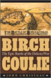 Birch Coulie: The Epic Battle of the Dakota War