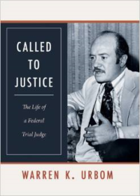 Called to Justice: The Life of a Federal Trial Judge