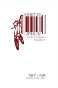 Reservation Capitalism: Economic Development in Indian Country