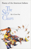 The Sky Clears: Poetry of the American Indians