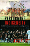 Performing Indigeneity:Global Histories and Contemporary Experiences