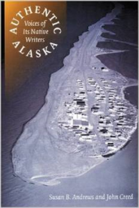 Authentic Alaska:Voices of Its Native Writers