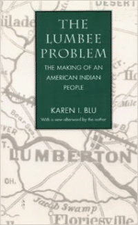 The Lumbee Problem: The Making of an American Indian People