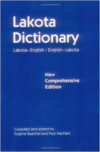 Lakota Dictionary:Lakota-English / English-Lakota, New Comprehensive Edition