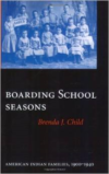 Boarding School Seasons:American Indian Families, 1900-1940