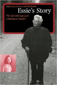 Essie's Story: The Life and Legacy of a Shoshone Teacher