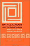 Native Americans and the Environment: Perspectives on the Ecological Indian