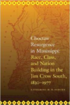 Choctaw Resurgence in Mississippi:Race, Class, and Nation Building in the Jim Crow South, 1830-1977