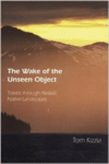 The Wake of the Unseen Object: Travels Through Alaska's Native Landscapes