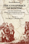 The Conspiracy of Pontiac and the Indian War After the Conquest of Canada, Volume 1: To the Massacre at Michillimackinac