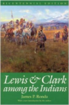 Lewis and Clark Among the Indians (Bicentennial Edition)