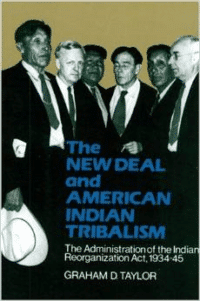 The New Deal and American Indian Tribalism: The Administration of the Indian Reorganization ACT, 1934-45