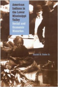 American Indians in the Lower Mississippi Valley: Social and Economic Histories