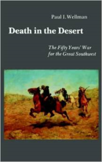 Death in the Desert: The Fifty Years' War for the Great Southwest