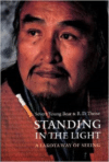 Standing in the Light:A Lakota Way of Seeing