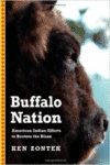 Buffalo Nation: American Indian Efforts to Restore the Bison