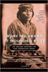 Bury My Heart at Wounded Knee: An Indian his of the American West
