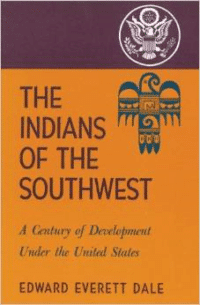 The Indians of the Southwest: A Century of Development Under the United States