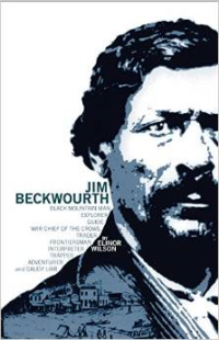 Jim Beckwourth:Black Mountain Man and War Chief of the Crows