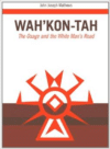 Wah'kon-Tah: The Osage and the White Man's Road