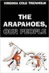 The Arapahoes, Our People