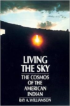 Living the Sky:The Cosmos of the American Indian