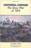 Centennial Campaign: The Sioux War of 1876