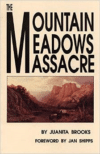 The Mountain Meadows Massacre (Revised)