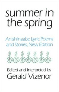 Summer in the Spring: Anishinaabe Lyric Poems and Stories