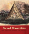 Sacred Encounters:And Other Adventures on the Great Plains