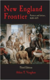 New England Frontier, 3rd Edition: Puritans and Indians 1620-1675