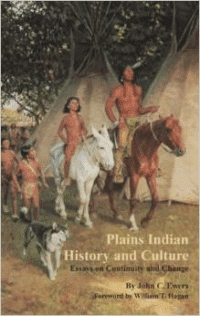 Plains Indian History and Culture:Essays on Continuity and Change