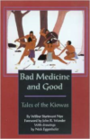 Bad Medicine and Good: Tales of the Kiowas