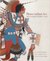 Plains Indian Art:The Pioneering Work of John C. Ewers