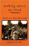 Walking Where We Lived:Memoirs of a Mono Indian Family